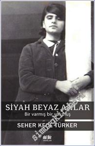 Siyah Beyaz Anlar Bir Varmış Bir Yokmuş -        2023