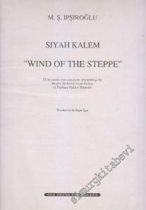 Siyah Kalem “Wind Of The Steppe” -