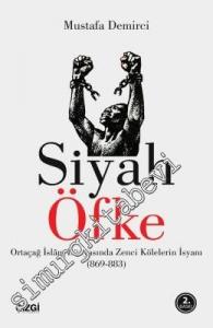 Siyah Öfke: Ortaçağ İslam Dünyasında Zenci Kölelerin İsyanı 869 - 883 -