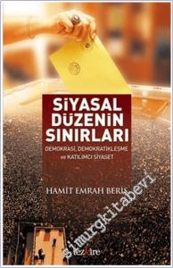 Siyasal Düzenin Sınırları: Demokrasi, Demokratikleşme ve Katılımcı Siyaset -        2015