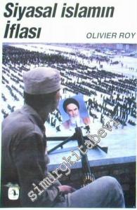 Siyasal İslamın İflası -