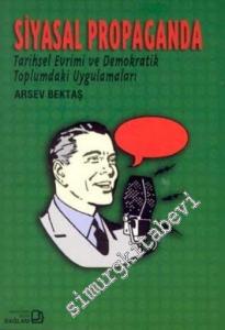 Siyasal Propaganda: Tarihsel Evrimi ve Demokratik Toplumdaki Uygulamaları -