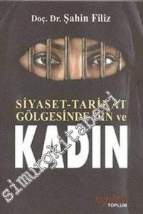 Siyaset Tarikat Gölgesinde Din ve Kadın -