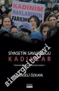 Siyasetin Savurduğu Kadınlar: Kadınların Tercihini Kadınlara Bırakın -