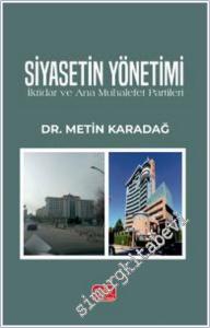 Siyasetin Yönetimi : İktidar ve Ana Muhalefet Partileri -        2024