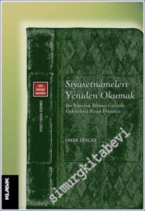 Siyasetnâmeleri Yeniden Okumak : Bir Yönetim Bilimci Gözüyle Geleneksel Siyasi Düşünce -        2018