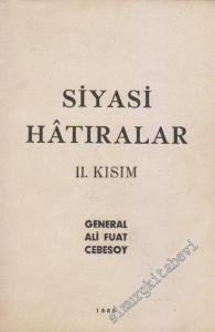 Siyasi Hâtıralar Cilt: 2 (İkinci Kısım) : Lozan'dan Cumhuriyet'e -        1960