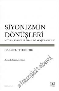 Siyonizmin Dönüşleri: Mitler, Siyaset ve İsrail'de Araştırmacılık -