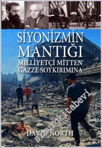 Siyonizmin Mantığı: Milliyetçi Mitten Gazze Soykırımına -        2024