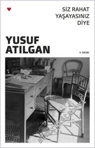 Siz Rahat Yaşayasınız Diye -        2025