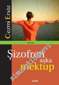 Şizofren Aşka Mektup -