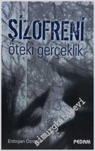 Şizofreni: Öteki Gerçeklik -        2007
