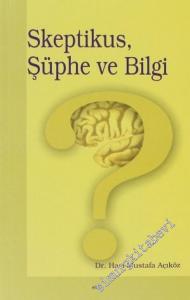 Skeptikus, Şüphe ve Bilgi -        2006