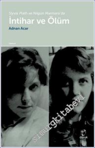 Slyvia Plath ve Nilgün Marmara'da İntihar ve Ölüm -        2020