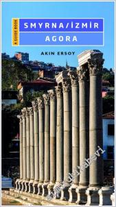 Smyrna - İzmir Agora - A Guide Book -        2025