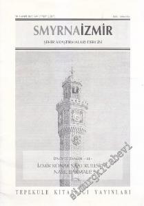 Smyrna: İzmir Şehir Araştırmaları Dergisi - Dosya: İzmir'de Zaman - İzmir Konak Saat Kulesine Nasıl Bakmalı? - Sayı: 3    1  Mart 2010