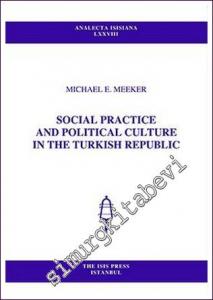 Social Practice And Political Culture in The Turkish Republic -        2004