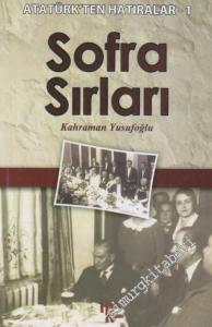 Sofra Sırları: Atatürk'ten Hatıralar 1 -        2011