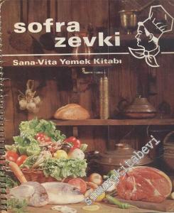 Sofra Zevki: Sana - Vita Yemek Kitabı -