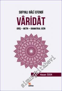 Sofyalı Bali Efendi Varidat : Giriş Metin Gramatikal Dizin -        2019