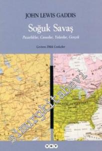 Soğuk Savaş: Pazarlıklar, Casuslar, Yalanlar, Gerçek  -