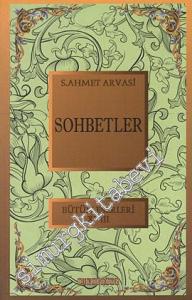 Sohbetler: Bütün Eserleri 18 -