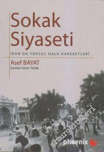 Sokak Siyaseti: İran'da Yoksul Halk Hareketi -        2008