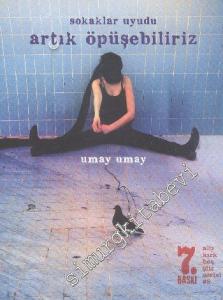 Sokaklar Uyudu, Artık Öpüşebiliriz -