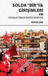 Solda Bir'lik Girişimleri ve Sosyalist Birlik Partisi Deneyimi -
