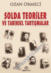 Solda Teoriler ve Tarihsel Tartışmalar -
