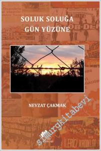 Soluk Soluğa Gün Yüzüne -        2024
