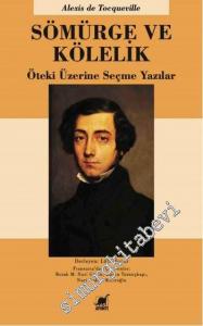 Sömürge ve Kölelik: Öteki Üzerine Seçme Yazılar -