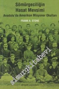 Sömürgeciliğin Hasat Mevsimi: Anadolu'da Amerikan Misyoner Okulları -