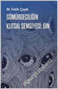 Sömürgeciliğin Kutsal Şemsiyesi : Din -        2025
