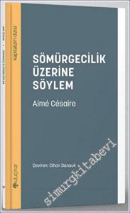 Sömürgecilik Üzerine Söylem -        2023