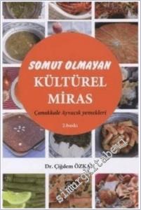 Somut Olmayan Kültürel Miras : Yöresel Yemeklerimiz Çanakkale - Ayvacık Yemekleri -        2020