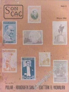 Son Çağ Kültür ve Fikir Dergisi - Dosya: Pullar - Fotoğraf Sanat - Eski Türk El Yazmaları - Sayı: 3      Mayıs