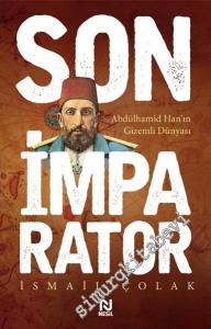 Son İmparator: Abdülhamid Han'ın Gizemli Dünyası -