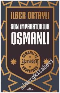 Son İmparatorluk Osmanlı : Osmanlı'yı Yeniden Keşfetmek 2 -        2024