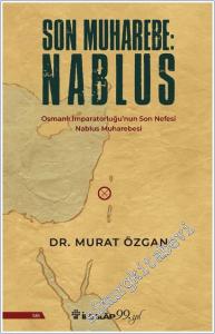 Son Muharebe : Nablus -  Osmanlı İmparatorluğu'nun Son Nefesi Nablus Muharebesi -        2026