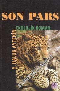 Son Pars ( Ekolojik Roman ) -