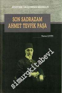 Son Sadrazam Ahmet Tevfik Paşa -