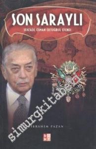 Son Saraylı: Şehzade Osman Ertuğrul Efendi -