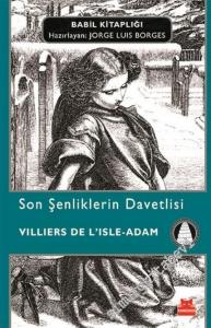 Son Şenliklerin Davetlisi - Babil Kitaplığı 23 -        2017