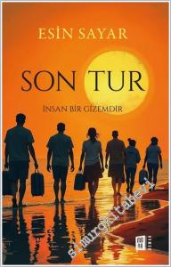 Son Tur : İnsan Bir Gizemdir -        2025