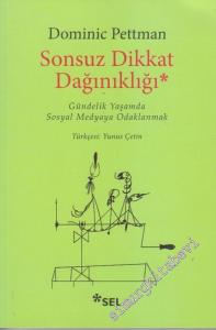 Sonsuz Dikkat Dağınıklığı : Gündelik Yaşamda Sosyal Medyaya Odaklanmak -        2021