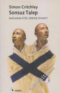 Sonsuz Talep: Bağlanma Etiği, Direniş Siyaseti -