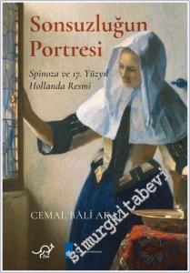 Sonsuzluğun Portresi: Spinoza ve 17. Yüzyıl Hollanda Resmi -        2024