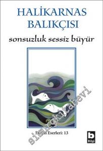 Sonsuzluk Sessiz Büyür -