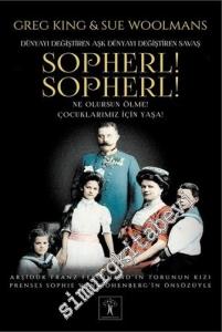 Sopherl ! Sopherl ! Dünyayı Değiştiren Aşk Dünyayı Değiştiren Savaş - Ne Olursun Ölme! Çocuklarımız İçin Yaşa ! -